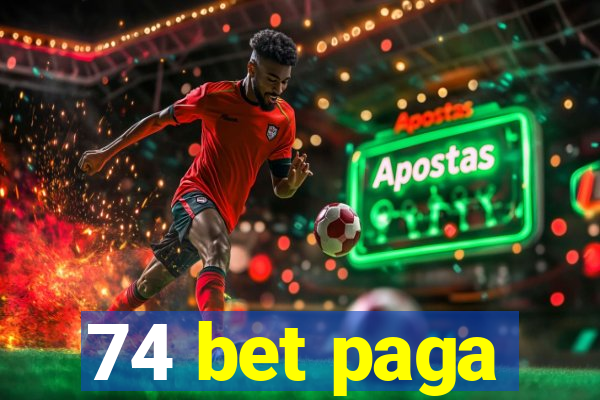 74 bet paga